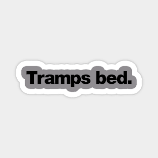 Tramps bed Magnet