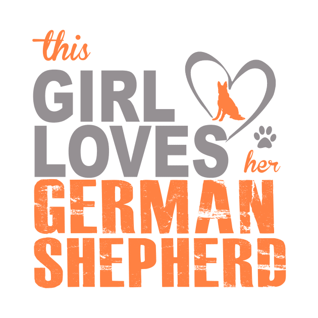 This Girl Loves her German Shepherd! Especially for GSD owners! by rs-designs