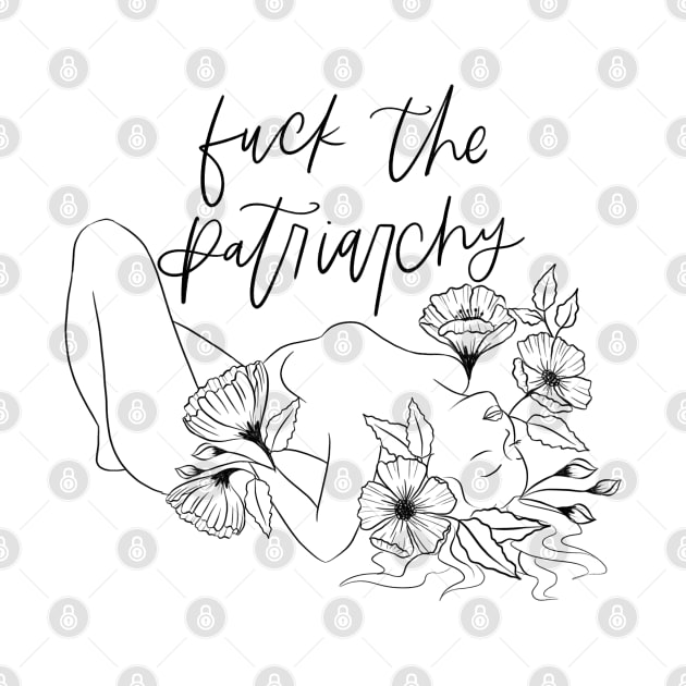 F The Patriarchy Floral Feminine by LoveAndLiberate