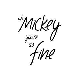 Oh Mickey You So Fine T-Shirt