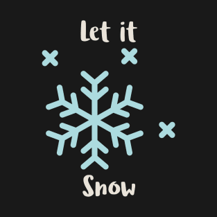 Let It Snow T-Shirt