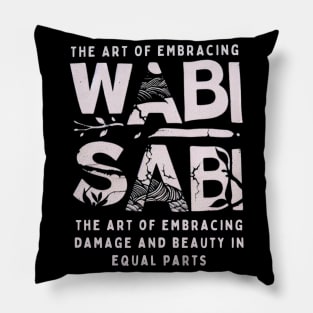 Wabi sabi art + quote for philosophy fans Pillow