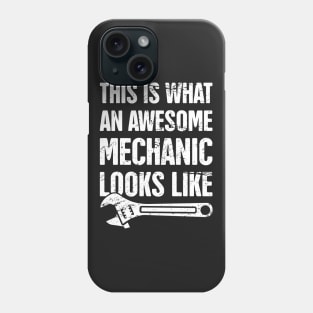 This Is What An Awesome Mechanic Looks Like Phone Case