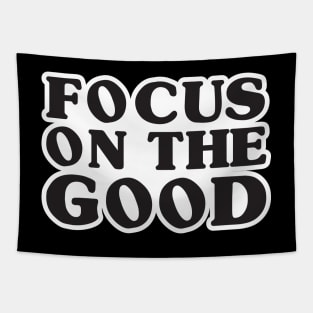 'Focus On The Good' Radical Kindness Anti Bullying Shirt Tapestry