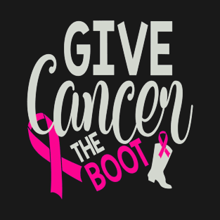 Give Cancer The Boot T-Shirt