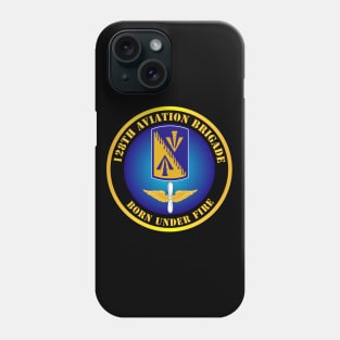 128th Aviation Brigade - Born Under Fire Phone Case