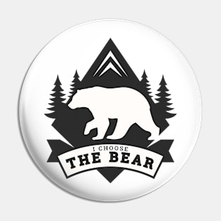 I choose the bear 2024 Pin