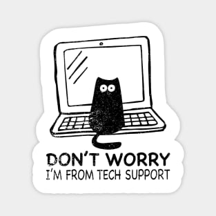 Don't Worry I'm From Tech Support Funny Cat Magnet