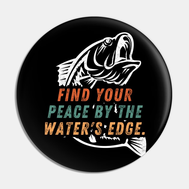 Fishing Quote Find Your Peace By The Water's Edge Vintage Pin by Art-Jiyuu