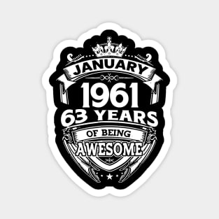 January 1961 63 Years Of Being Awesome 63rd Birthday Magnet