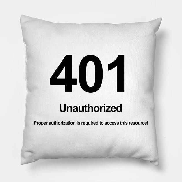 401 Unauthorized Proper authorization is required to access this resource! Pillow by rupertrussell