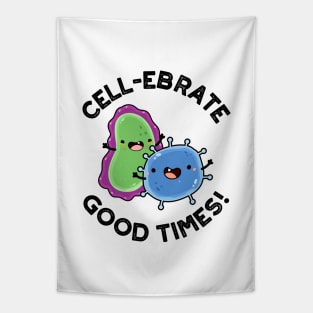 Cell-ebrate Good Times Cute Bacteria Pun Tapestry