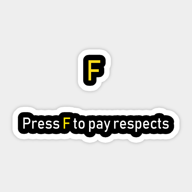 Press F To Pay Respects Press F Aufkleber Teepublic De