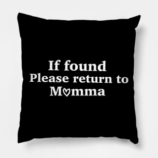 If found please return to momma Pillow