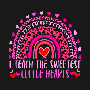 I Teach The Sweetest Hearts Rainbow Teacher Valentines Day T-Shirt