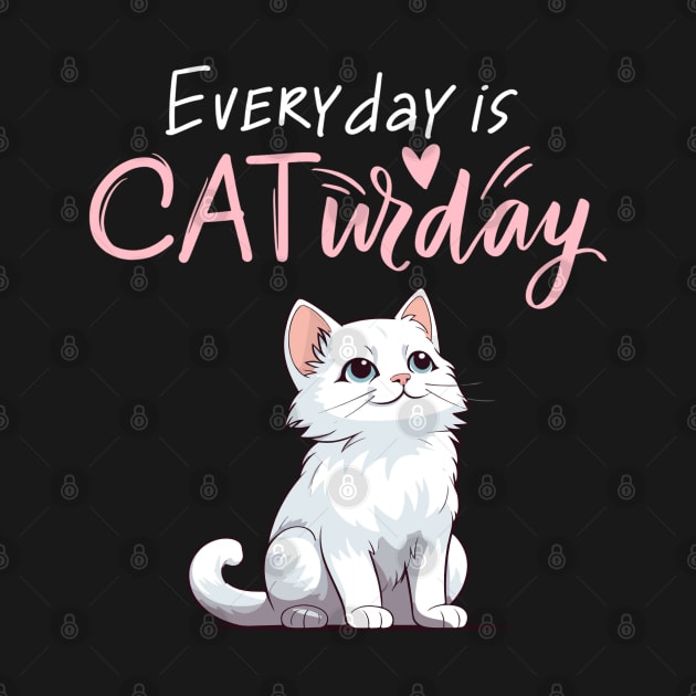 Everyday Is Caturday Quote For Cat Lovers by BirdsnStuff