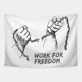 Work for freedom Tapestry