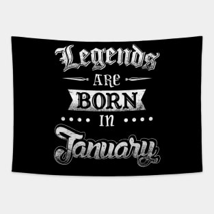 Legends are born in January Tapestry