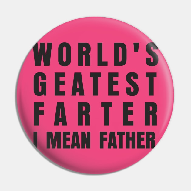 WORLDS GREATES FARTER I MEAN FATHER Pin by marshallsalon