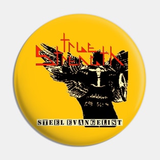 True Strength Steel Evangelist [Original] Pin