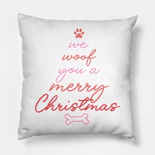 We Woof You A Merry Christmas Pillow