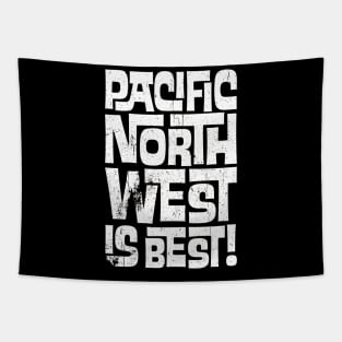 Pacific North West Is Best! Tapestry