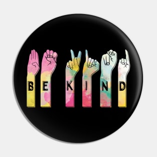 Be Kind ASL Alphabet American Sign Language Pin