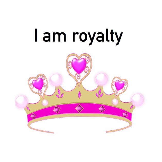 I am royalty by Humoratologist