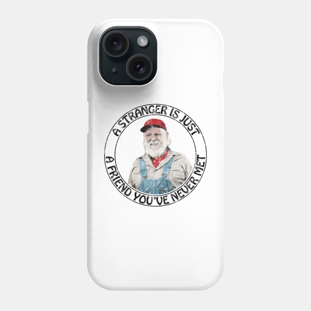 Uncle Jesse - A stranger is just a friend you've never met (Black Text Distressed) Phone Case by albinochicken