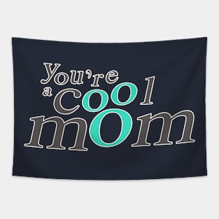 Funny mother's day You're cool mom Tapestry