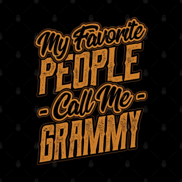 My Favorite People Call Me Grammy Grandma by aneisha