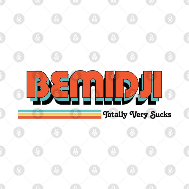 Bemidji - Totally Very Sucks by Vansa Design