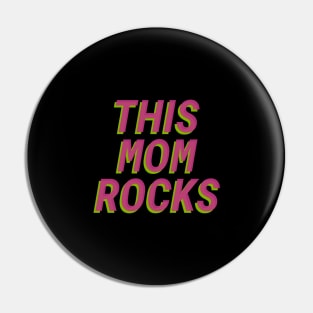 This Mom Rocks Pin