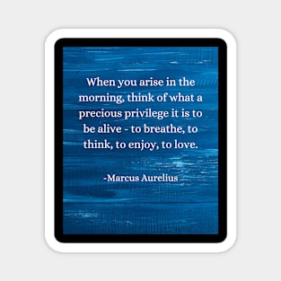 Marcus Aurelius: Morning Privilege, Embrace Life's Beauty Magnet