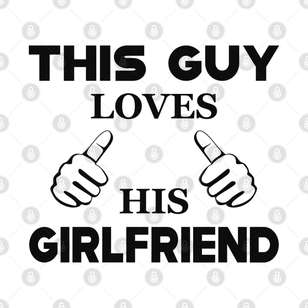 Boyfriend - This guy loves his girlfriend by KC Happy Shop