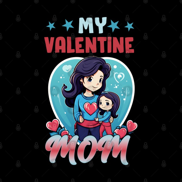 My valentine mom by Printashopus