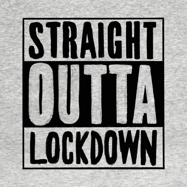 Disover Straight Outta Lockdown | Funny Social Distancing Pandemic - Straight Outta Lockdown - T-Shirt