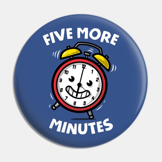 Five More Minutes Pin by krisren28