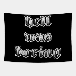 Hell Was Boring / Humorous Typography Design Tapestry