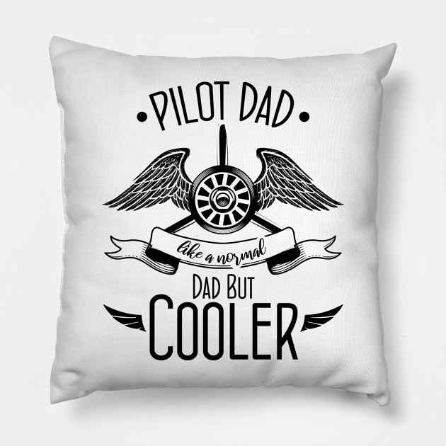 Pilot Dad Like A Normal Dad But Cooler Pillow by chidadesign