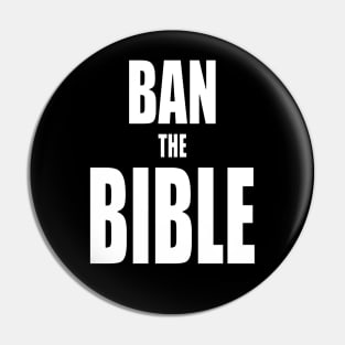 Ban the Bible Pin