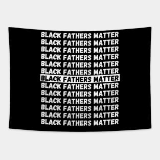 BLACK FATHERS MATTER, Gift For Dad Fathers day gift Tapestry