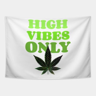 HIGH Vibes Only Green Weed Clothing Tapestry