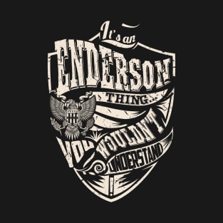 It's an ENDERSON Thing T-Shirt