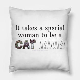 It takes a special woman to be a cat mum - grey and white cat oil painting word art Pillow