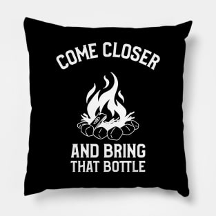 Come Closer And Bring That Bottle Adventure Pillow