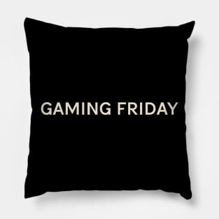 Gaming Friday On This Day Perfect Day Pillow