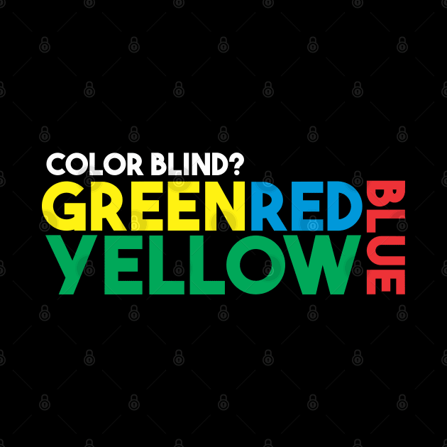 Color Blind? by Diskarteh