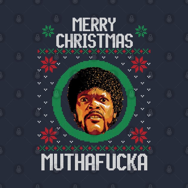 Merry Christmas Muthafucka by BodinStreet