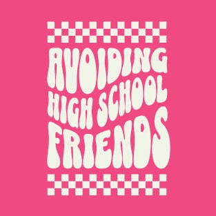 Anti Social High School Friends Introverted T-Shirt